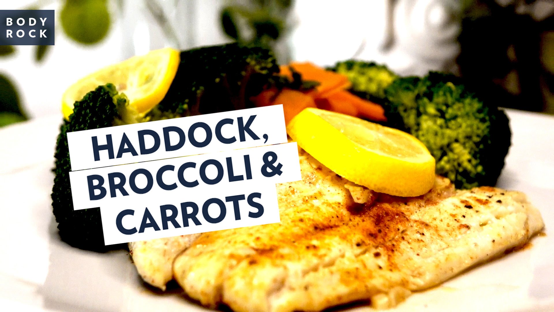 Dinner Ideas: Haddock, Broccoli and Carrots - Wellness ...